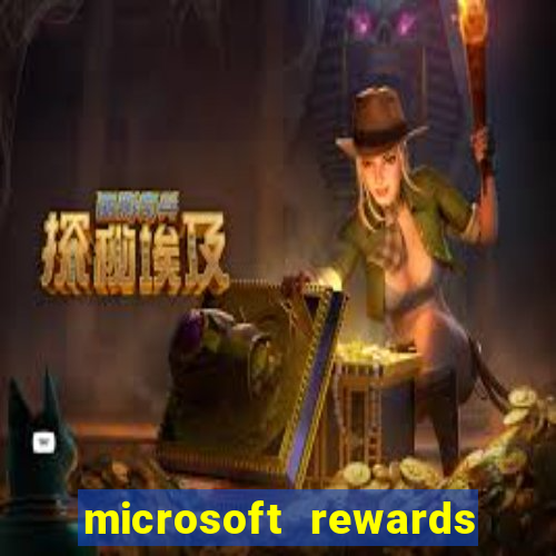 microsoft rewards ganhe recompensas